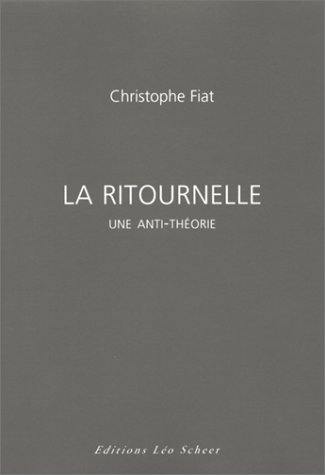 La ritournelle : une anti-théorie