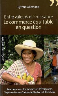 Entre valeurs et croissance, le commerce équitable en question : rencontre avec les fondateurs d'Ethiquable, Stéphane Comar, Christophe Eberhart et Rémi Roux