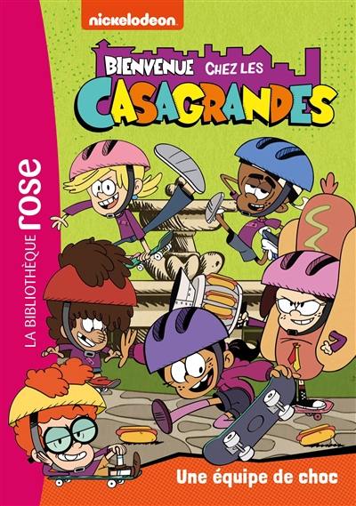 Bienvenue chez les Casagrandes. Vol. 6. Une équipe de choc