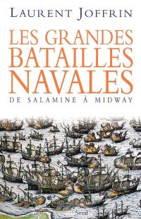 Les grandes batailles navales : de Salamine à Midway