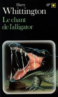 Le chant de l'alligator