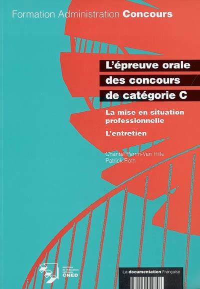 L'épreuve orale des concours de catégorie C : la mise en situation professionnelle, l'entretien