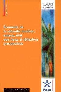 Economie de la sécurité routière : enjeux, état des lieux et réflexions prospectives