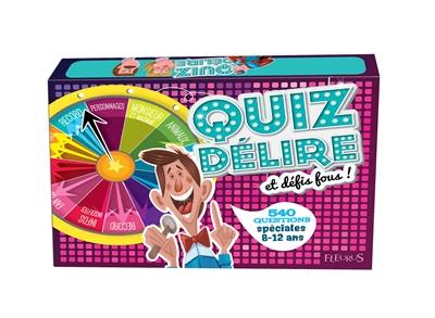 Quiz délires et défis fous ! : 540 questions spéciales 8-12 ans