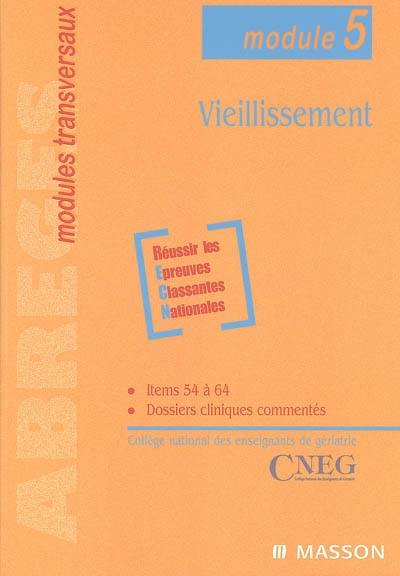 Vieillissement : module 5 : items 54 à 64, dossiers cliniques commentés