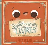 Les superpouvoirs des livres : Franklin