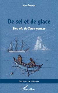 De sel et de glace : une vie de terre-neuvas