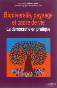 Biodiversité, paysage et cadre de vie : la démocratie en pratique