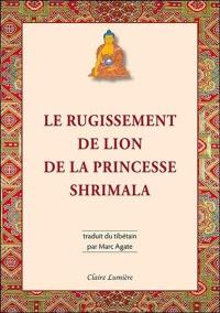 Le rugissement de lion de la princesse Shrimala