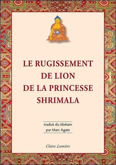 Le rugissement de lion de la princesse Shrimala