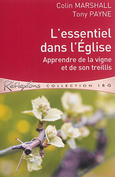 L'essentiel dans l'Eglise : apprendre de la vigne et de son treillis