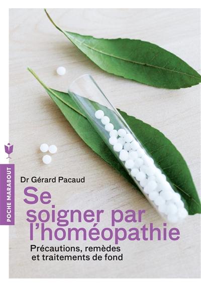 Livre Se Soigner Par Lhoméopathie Le Livre De Gérard - 