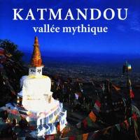 Katmandou : vallée mythique