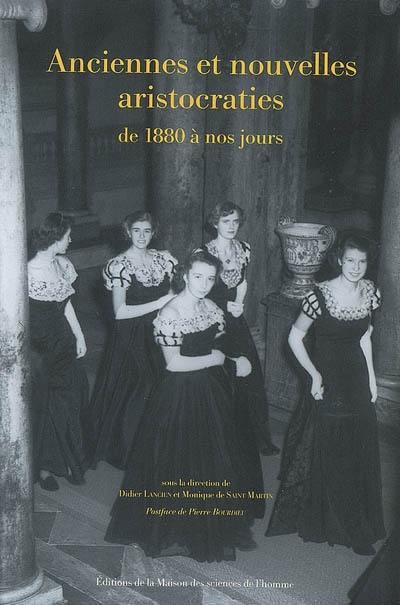 Anciennes et nouvelles aristocraties de 1880 à nos jours