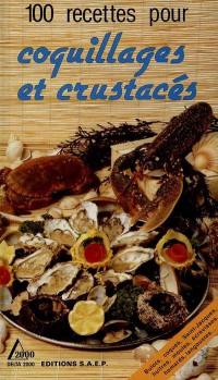 100 recettes pour coquillages et crustacés