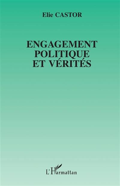 Engagement politique et vérités