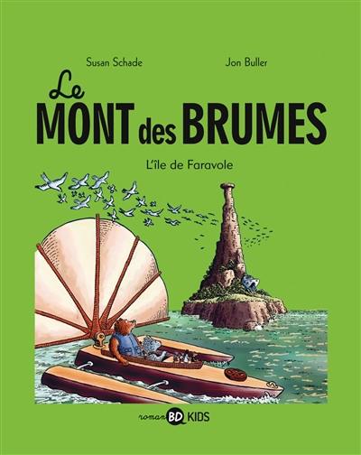 Le mont des Brumes. Vol. 2. L'île de Faravole