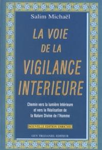 La voie de la vigilance intérieure : chemin vers la lumière intérieure et la réalisation de la nature divine de l'homme