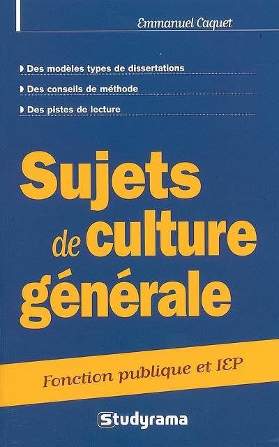 Sujets de culture générale : concours catégories A et B, IEP