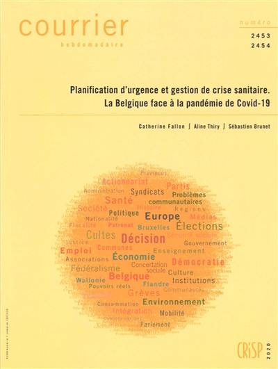 Courrier hebdomadaire, n° 2453-2454. Planification d'urgence et gestion de crise sanitaire : la Belgique face à la pandémie de Covid-19