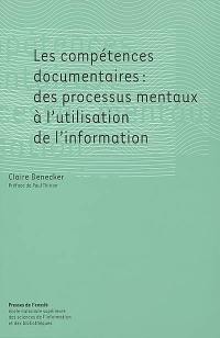 Les compétences documentaires : des processus mentaux à l'utilisation de l'information