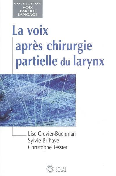 La voix après chirurgie partielle du larynx