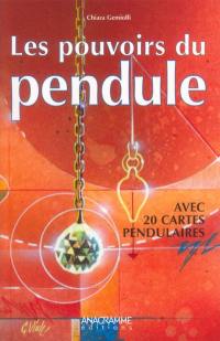 Les pouvoirs du pendule : avec 20 cartes pendulaires