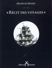 Récit des voyages de Francis Drake