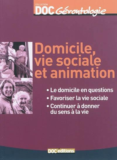 Domicile, vie sociale et animation