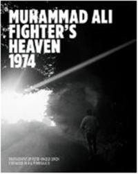 Peter Angelo Simon : Muhammad Ali : Fighter´s Heaven 1974