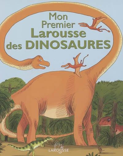 Mon premier Larousse des dinosaures