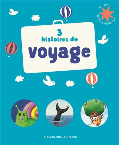 3 histoires de voyage