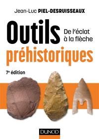 Outils préhistoriques : de l'éclat à la flèche