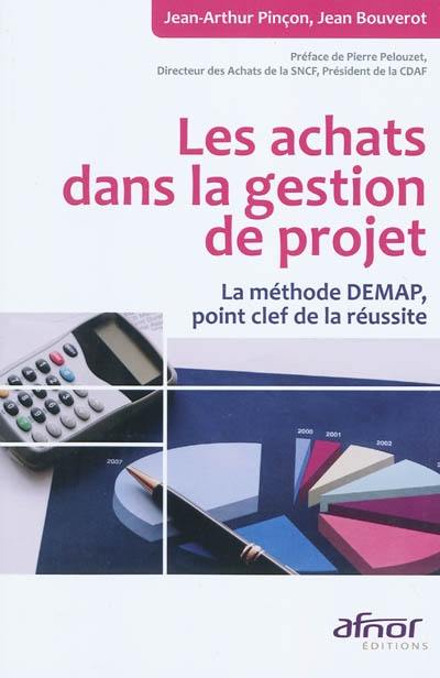 Les achats dans la gestion de projet : la méthode DEMAP, point clef de la réussite