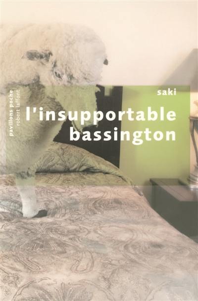 L'insupportable Bassington. Quatre nouvelles inédites