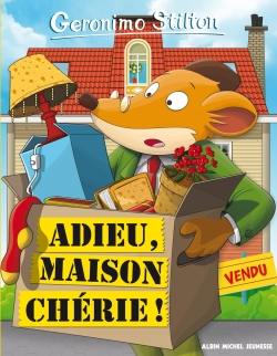 Geronimo Stilton. Vol. 75. Adieu, maison chérie !