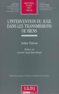 L'intervention du juge dans les transmissions de biens