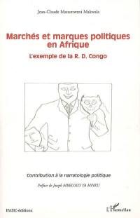 Marchés et marques politiques en Afrique : l'exemple de la R.D. Congo