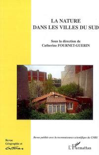 Géographie et cultures, n° 62. La nature dans les villes du Sud