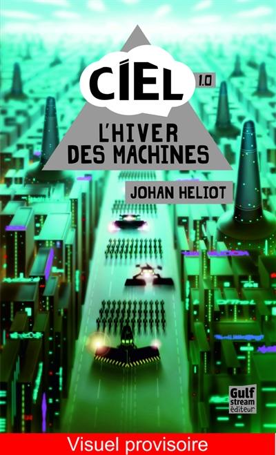 Ciel. Vol. 1. L'hiver des machines