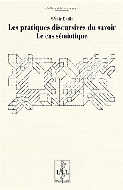 Les pratiques discursives du savoir : le cas sémiotique