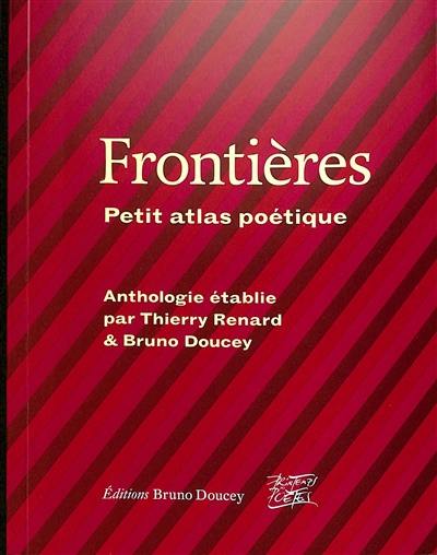 Frontières : petit atlas poétique