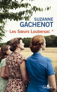 Les soeurs Loubersac. Vol. 1