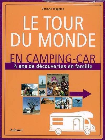 Le tour du monde en camping-car : 4 ans de découvertes en famille