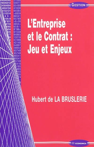 L'entreprise et le contrat : jeu et enjeux