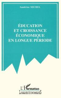 Education et croissance économique en longue période