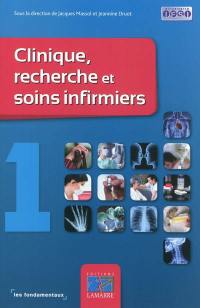 Clinique, recherche et soins infirmiers. Vol. 1