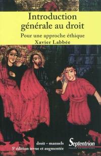 Introduction générale au droit : pour une approche éthique