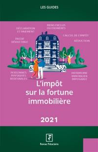 L'impôt sur la fortune immobilière : 2021