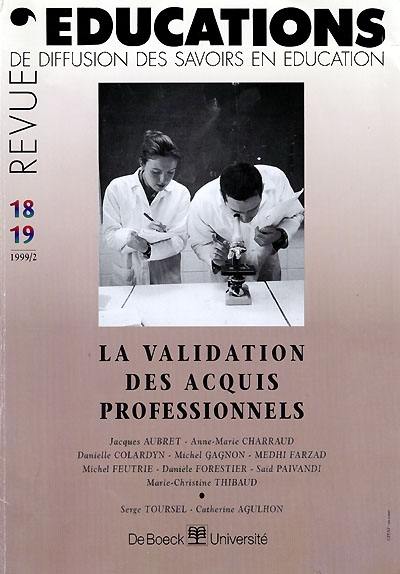 Educations, n° 18-19. La validation des acquis professionnels